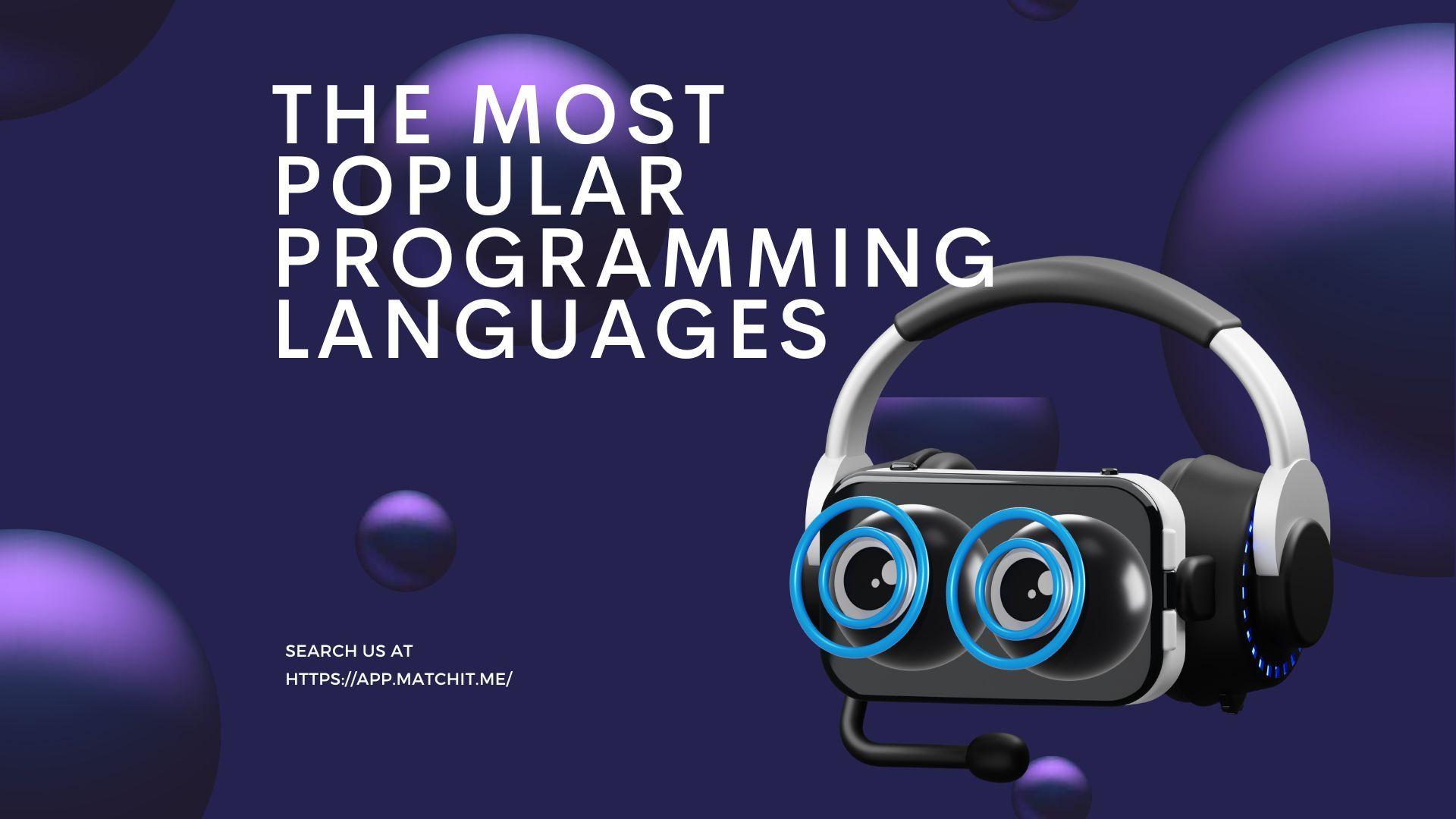 The most  popular programming languages