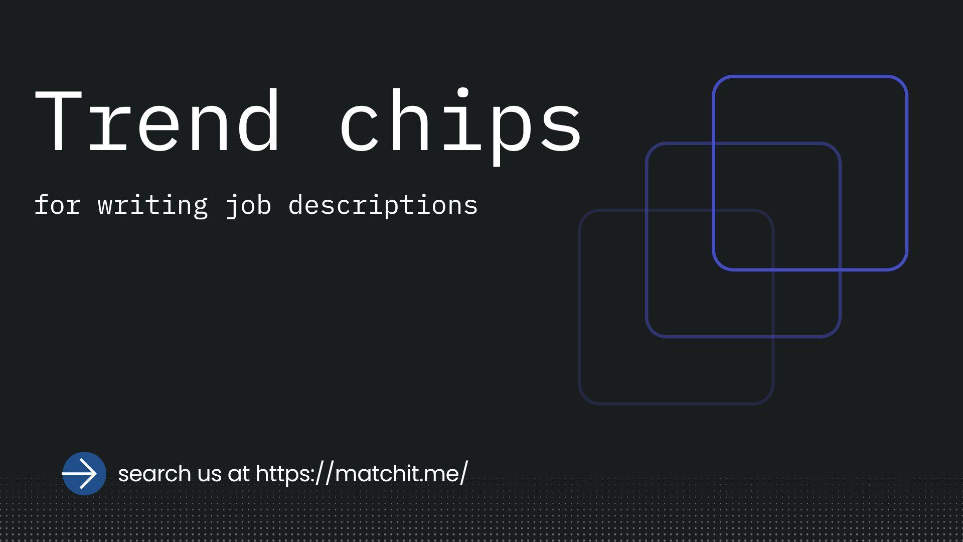 Trend-chips-for-writing-job-descriptions