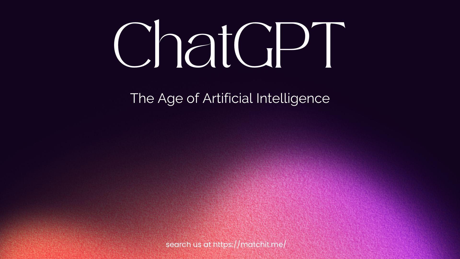 the-age-of-artificial-intelligence-let-s-talk-about-chat-gpt